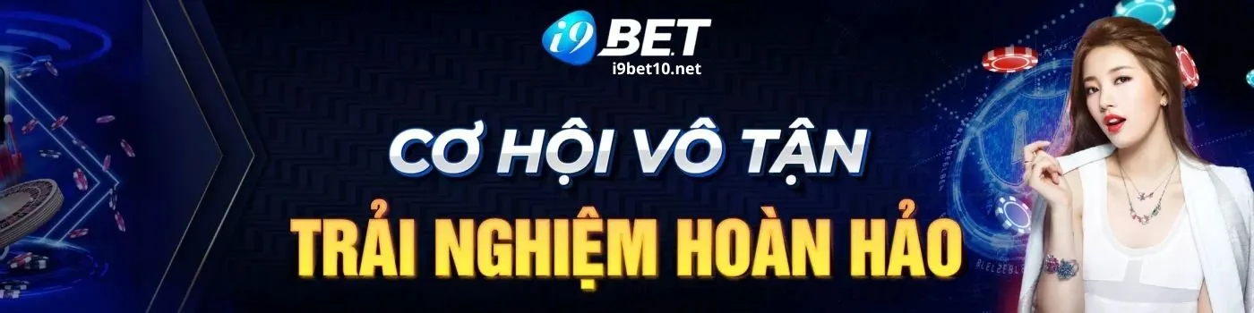 I9BET 🥇 TRANG CHỦ I9 ĐĂNG KÝ NHẬN THƯỞNG 1 TRIỆU CHƠI THỬ 52 banner i9bet 2 1
